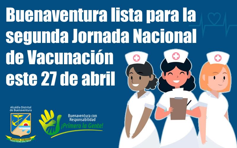 Buenaventura lista para la segunda Jornada Nacional de VacunaciÃ³n este 27 de abril