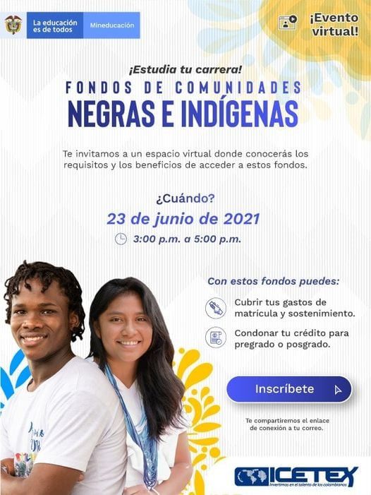 El Icetex, la Secretaría de Educación y el Laboratorio de Convivencia y Seguridad invitan a los estudiantes de 11 a conocer los Fondos para Comunidades Negras e Indígenas