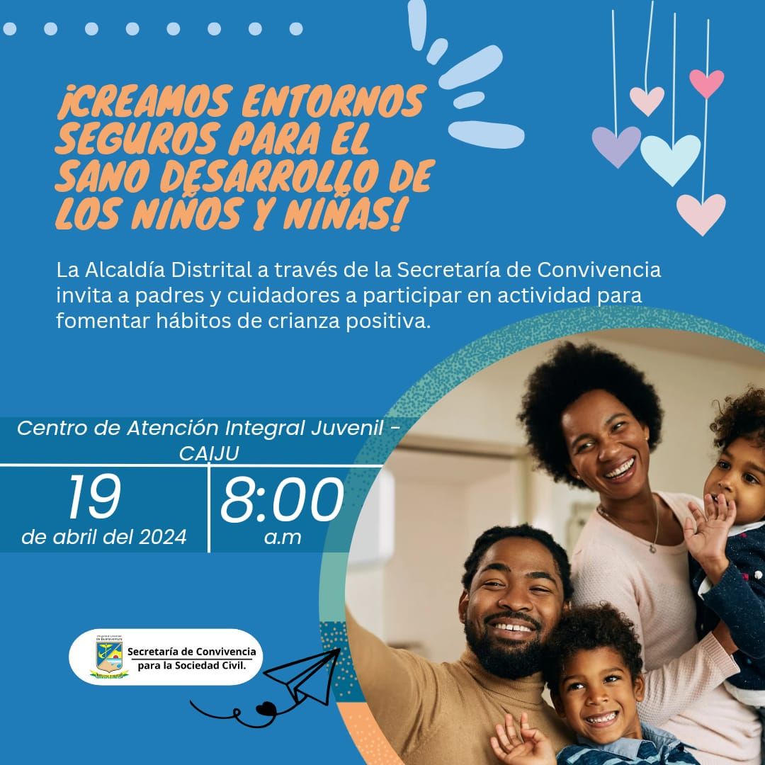 Secretaría de Convivencia invita a padres y cuidadores a participar en actividad para fomentar hábitos de crianza positiva