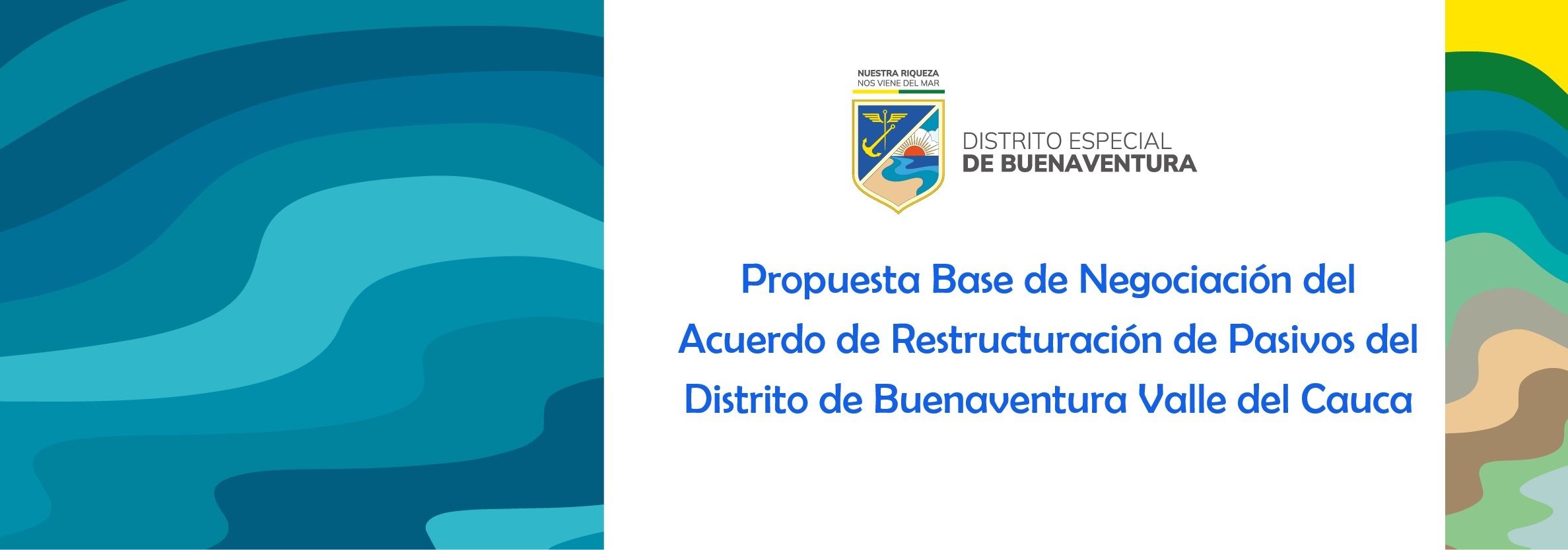 Propuesta Base de Negociacion del Acuerdo de Restructuración de Pasivos del Distrito de Buenaventura Valle del Cauca